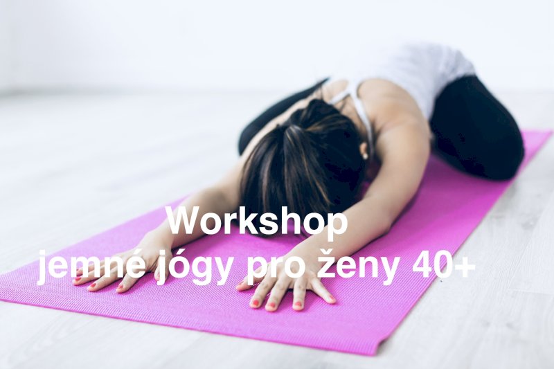 Workshop Jóga pro ženy 40+